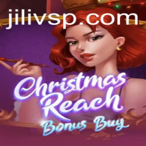Experience Festive Thrills with ChristmasReachBonusBuy: A New Era of Gaming with JILIVS