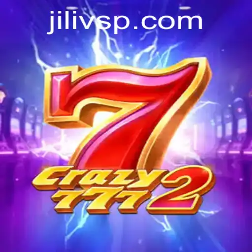 Exploring Crazy7772: The Ultimate Gaming Experience with JILIVS