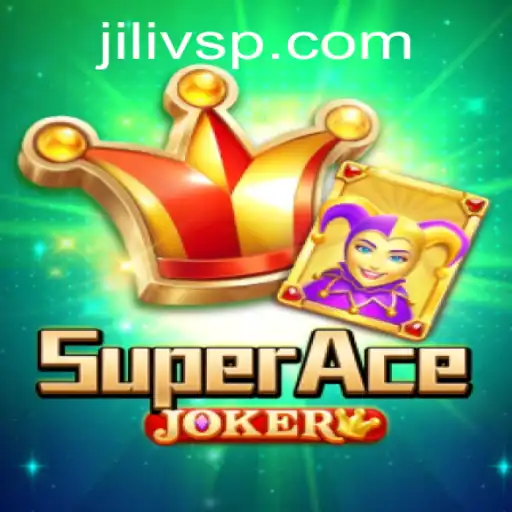 Dive into the Exciting World of SuperAceJoker and JILIVS
